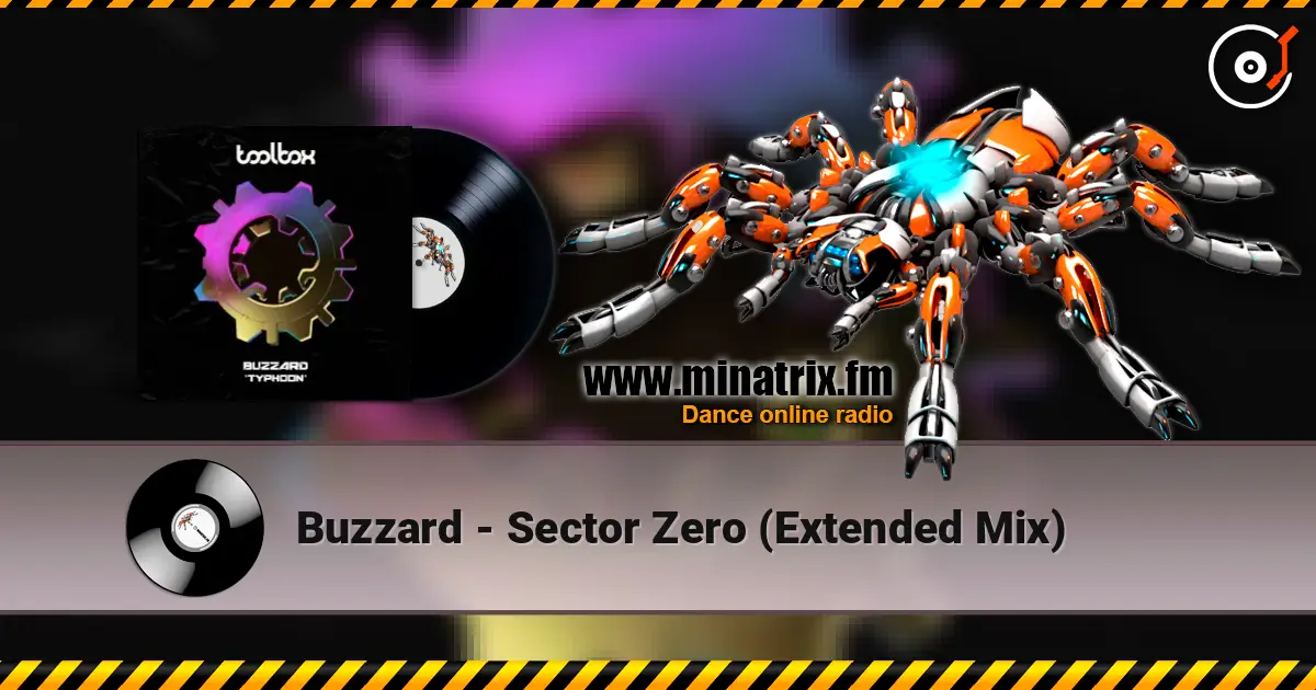 Buzzard - Sector Zero (Extended Mix) 高品质在线收听 | Minatrix.FM