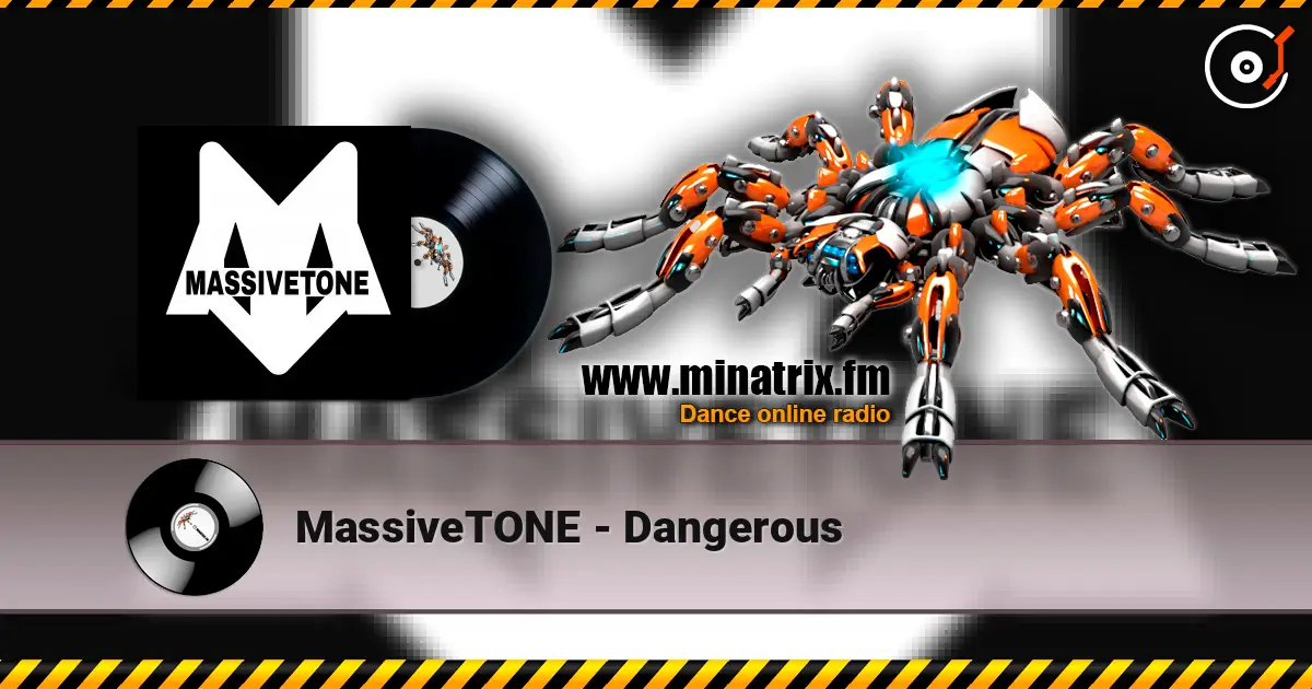 MassiveTONE - Dangerous 高品质在线收听 | Minatrix.FM