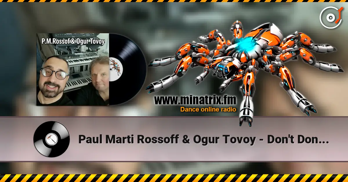 Paul Marti Rossoff  & Ogur Tovoy - Don't Don't. Studio scratch demo 1997 高品质在线收听 | Minatrix.FM