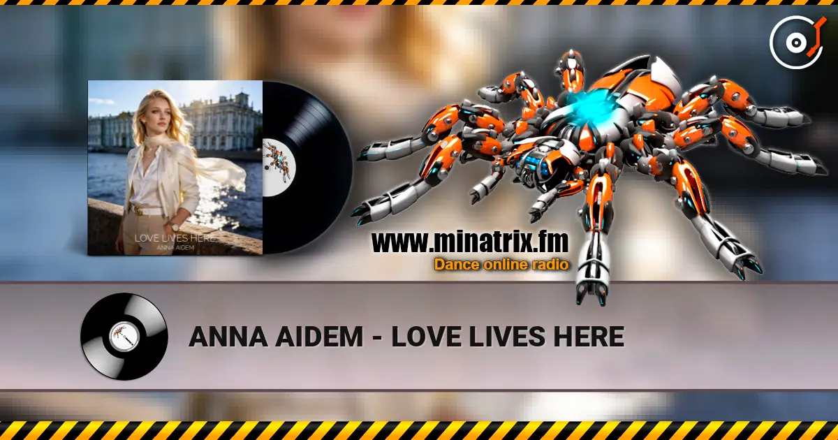 ANNA AIDEM - LOVE LIVES HERE 高品质在线收听 | Minatrix.FM
