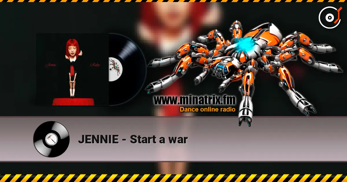 JENNIE - Start a war 高品质在线收听 | Minatrix.FM