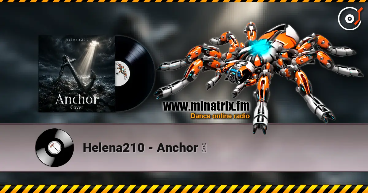Helena210 - Anchor ⚓ 高品质在线收听 | Minatrix.FM