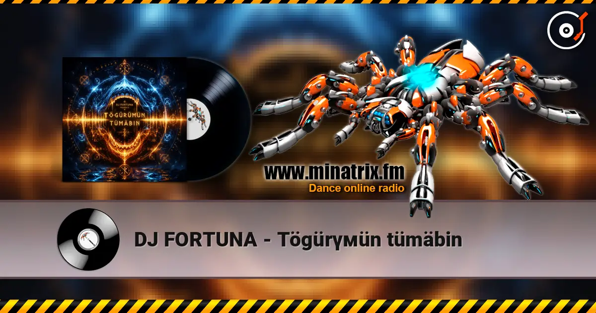 DJ FORTUNA - Tögürүмün tümäbin 高品质在线收听 | Minatrix.FM