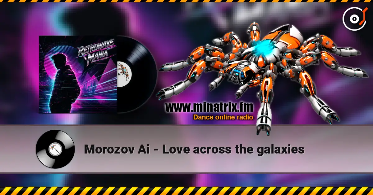 Morozov Ai - Love across the galaxies 高品质在线收听 | Minatrix.FM