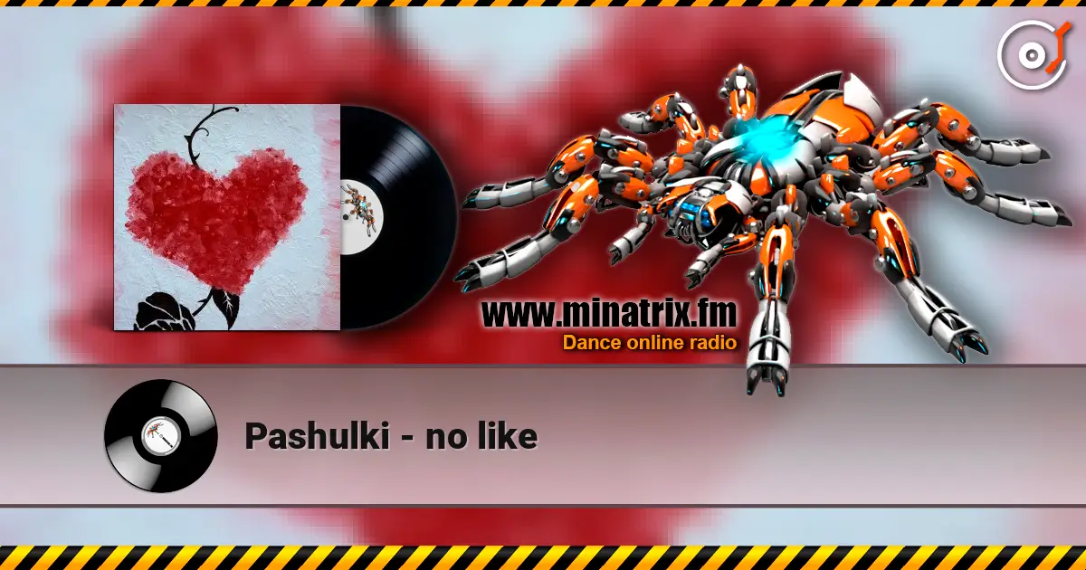Pashulki - no like 高品质在线收听 | Minatrix.FM