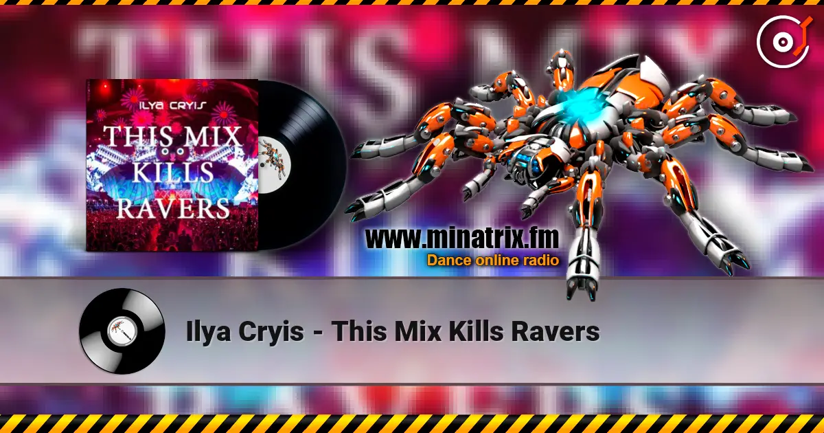 Ilya Cryis - This Mix Kills Ravers 高品质在线收听 | Minatrix.FM
