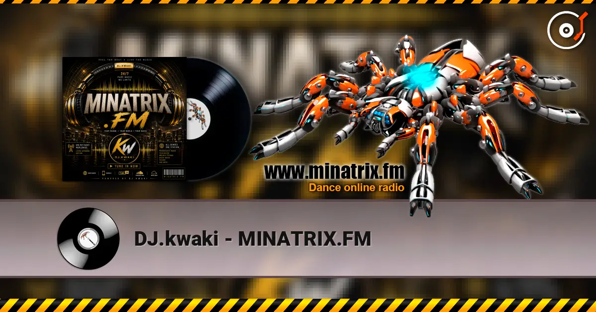 DJ.kwaki - MINATRIX.FM 高品质在线收听 | Minatrix.FM