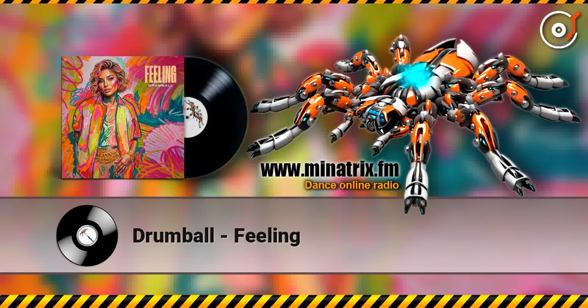 Drumball - Feeling 高品质在线收听 | Minatrix.FM