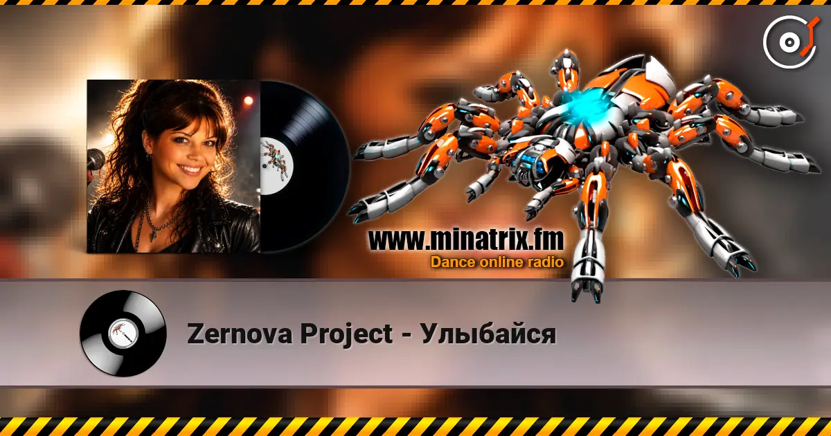 Zernova Project - Улыбайся 高品质在线收听 | Minatrix.FM