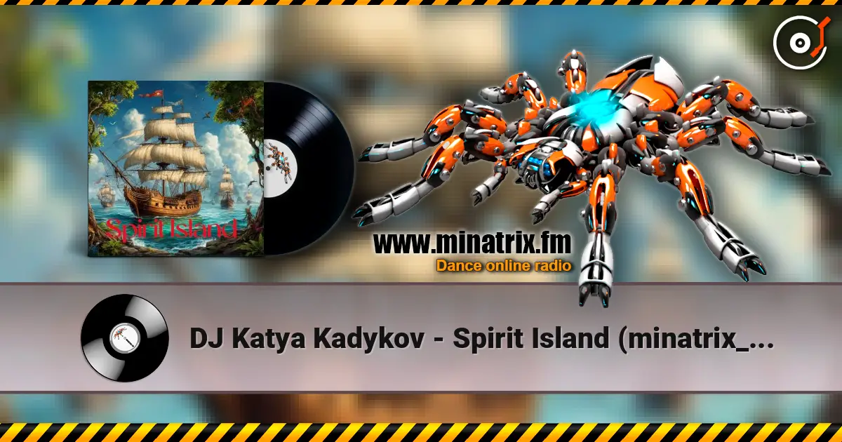 DJ Katya Kadykov - Spirit Island (minatrix_edition) 高品质在线收听 | Minatrix.FM