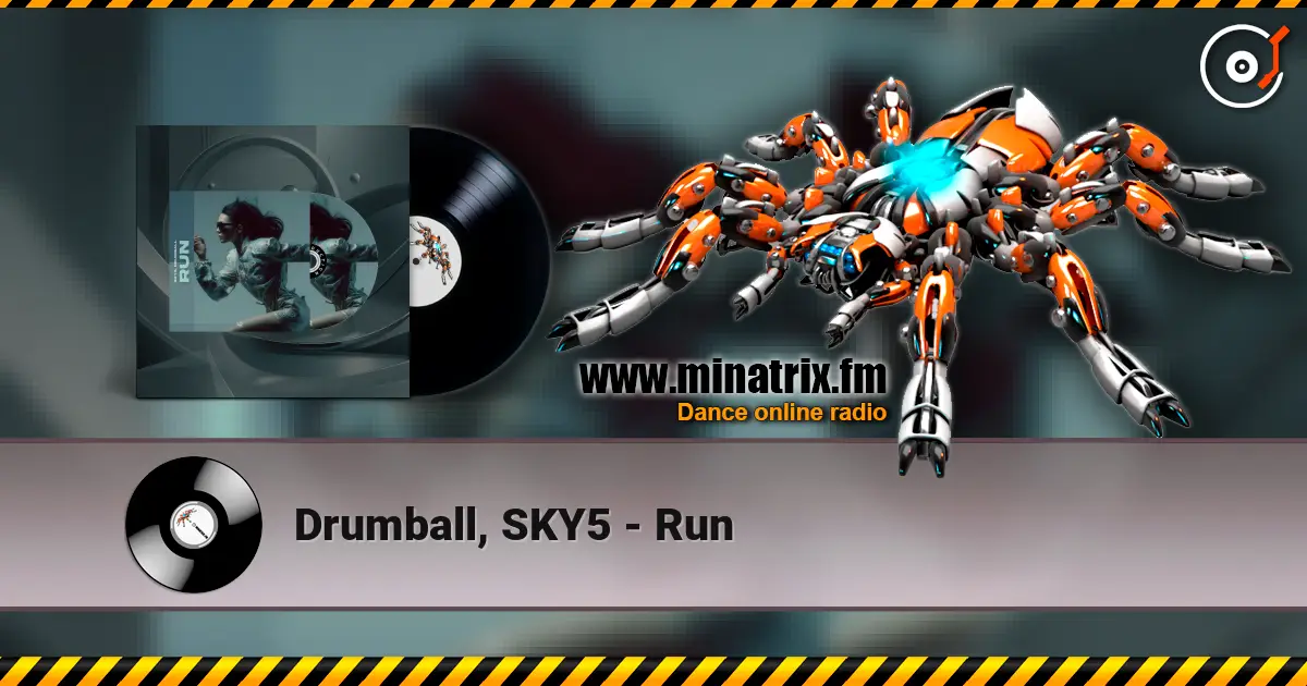 Drumball, SKY5 - Run 高品质在线收听 | Minatrix.FM