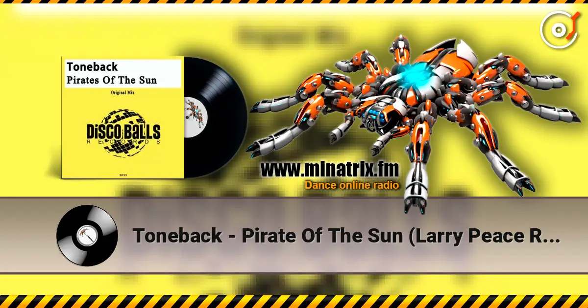 Toneback - Pirate Of The Sun (Larry Peace Remix) 高品质在线收听 | Minatrix.FM