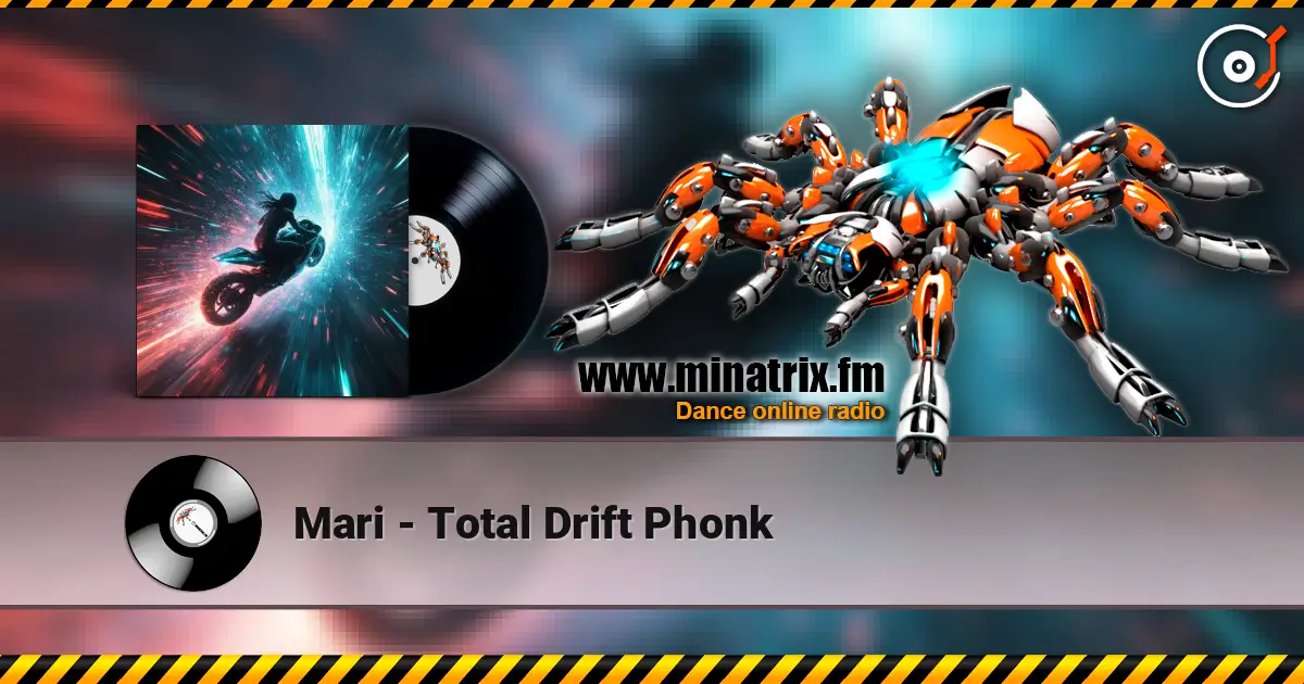 Mari - Total Drift Phonk 高品质在线收听 | Minatrix.FM