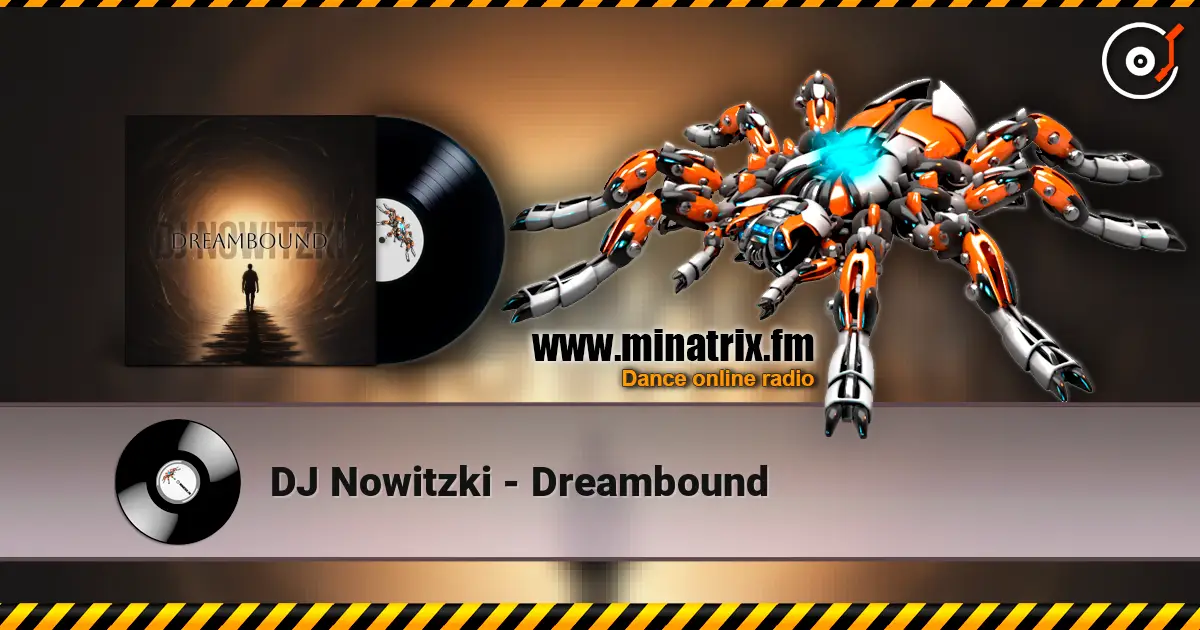 DJ Nowitzki - Dreambound 高品质在线收听 | Minatrix.FM