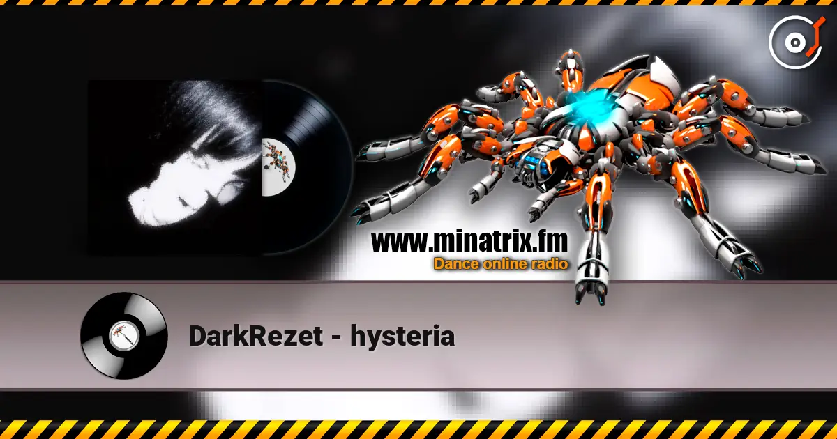 DarkRezet - hysteria 高品质在线收听 | Minatrix.FM