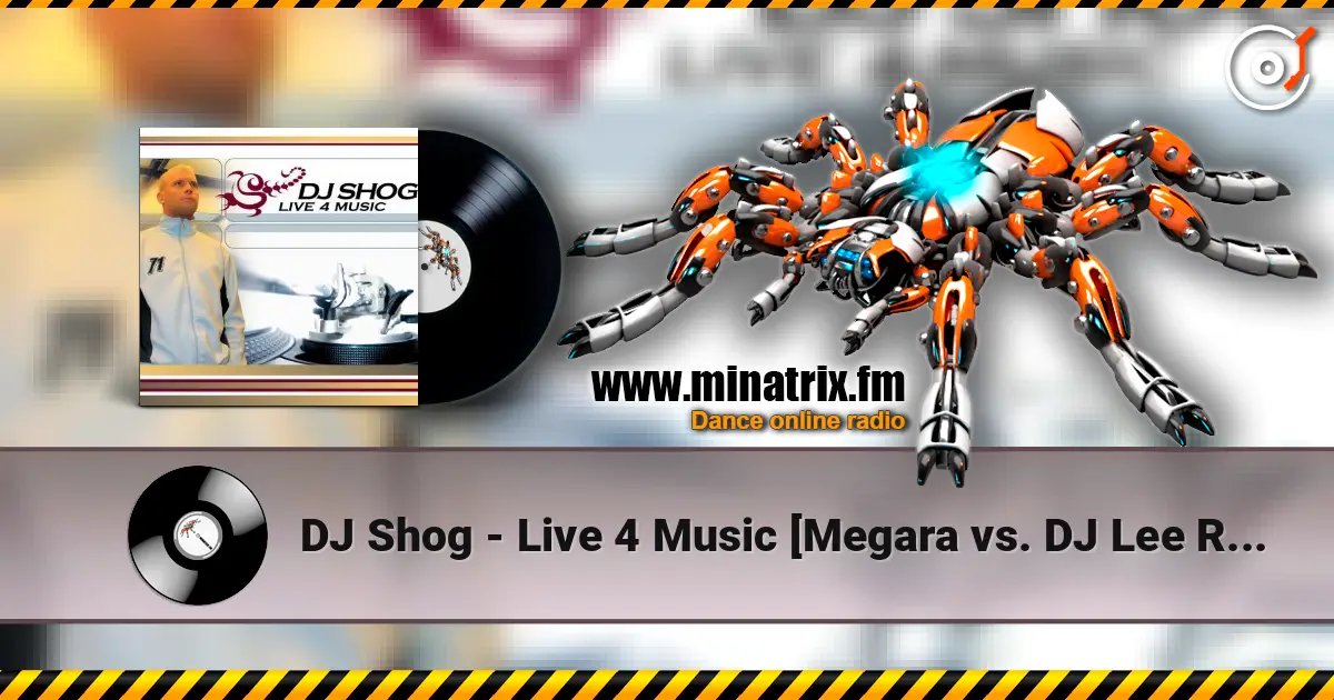 DJ Shog - Live 4 Music [Megara vs. DJ Lee Remix] 高品质在线收听 | Minatrix.FM