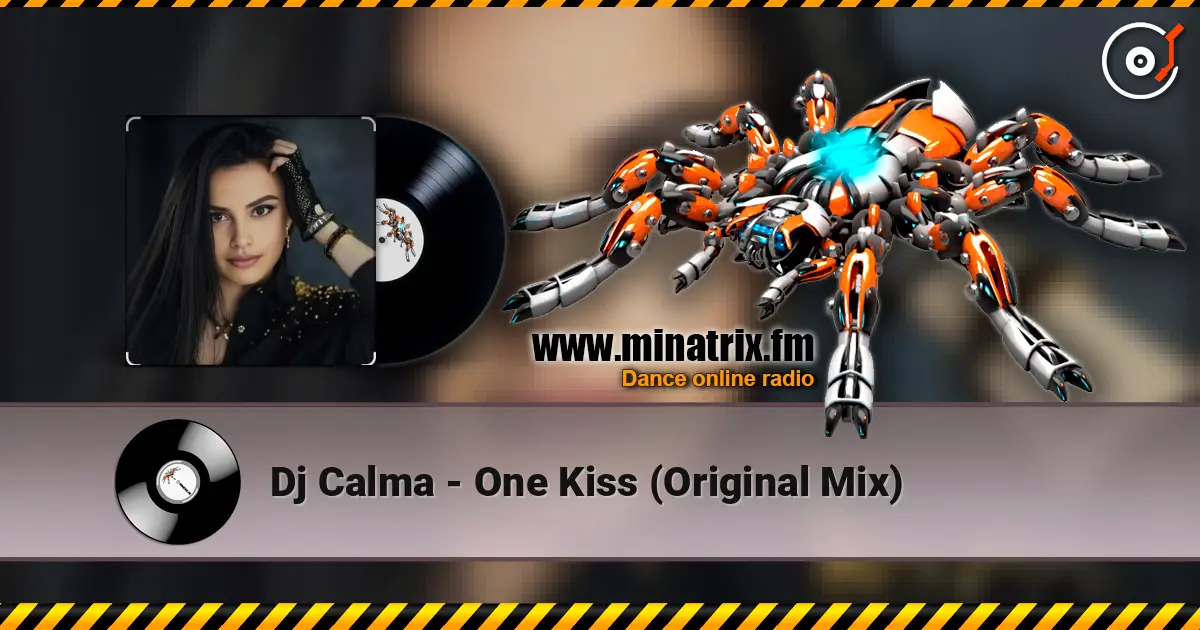 Dj Calma - One Kiss (Original Mix) 高品质在线收听 | Minatrix.FM
