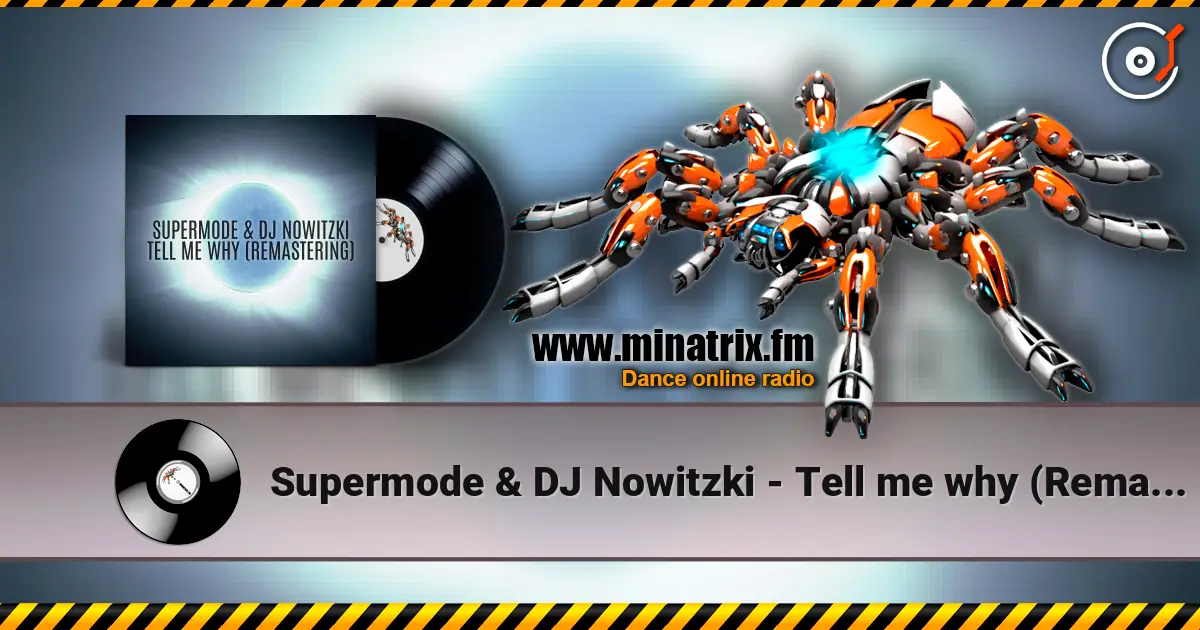 Supermode & DJ Nowitzki - Tell me why (Remastering) 高品质在线收听 | Minatrix.FM