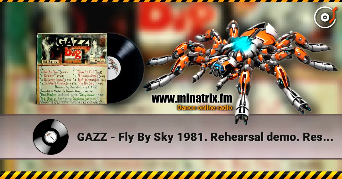 GAZZ - Fly By Sky 1981. Rehearsal demo. Restored and remastered 2026 高品质在线收听 | Minatrix.FM
