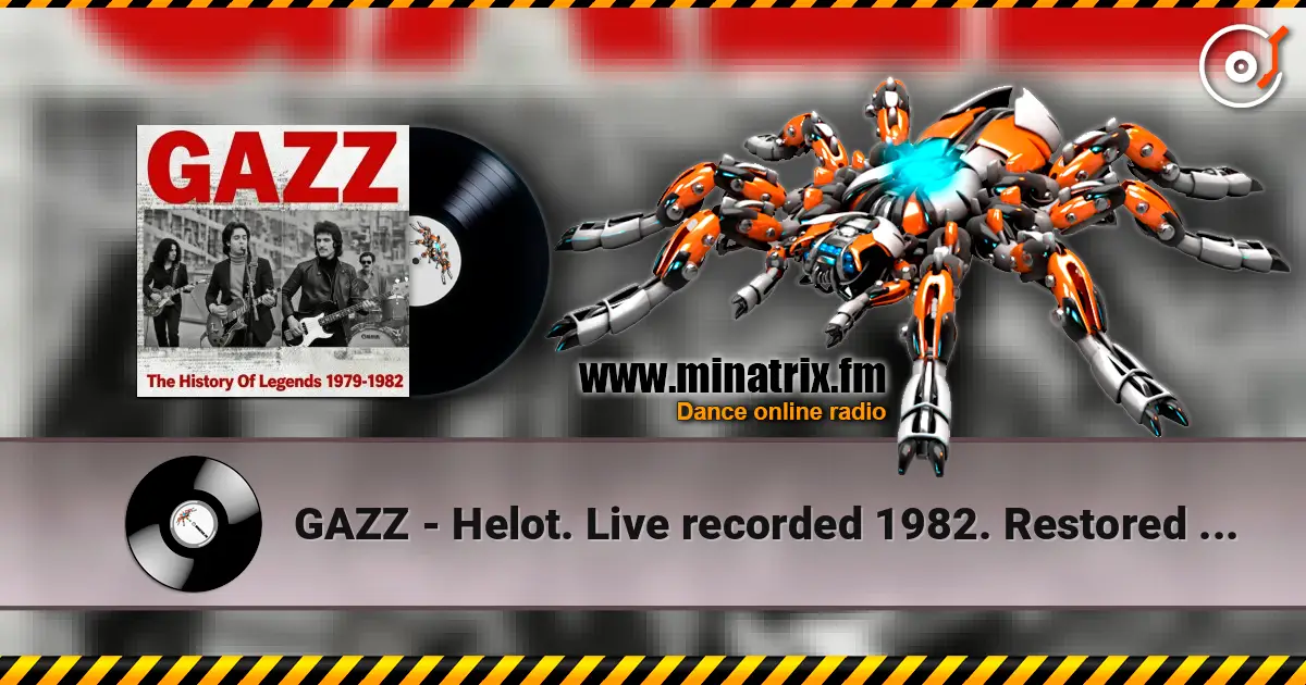 GAZZ - Helot. Live recorded 1982. Restored & remastered 2026 高品质在线收听 | Minatrix.FM