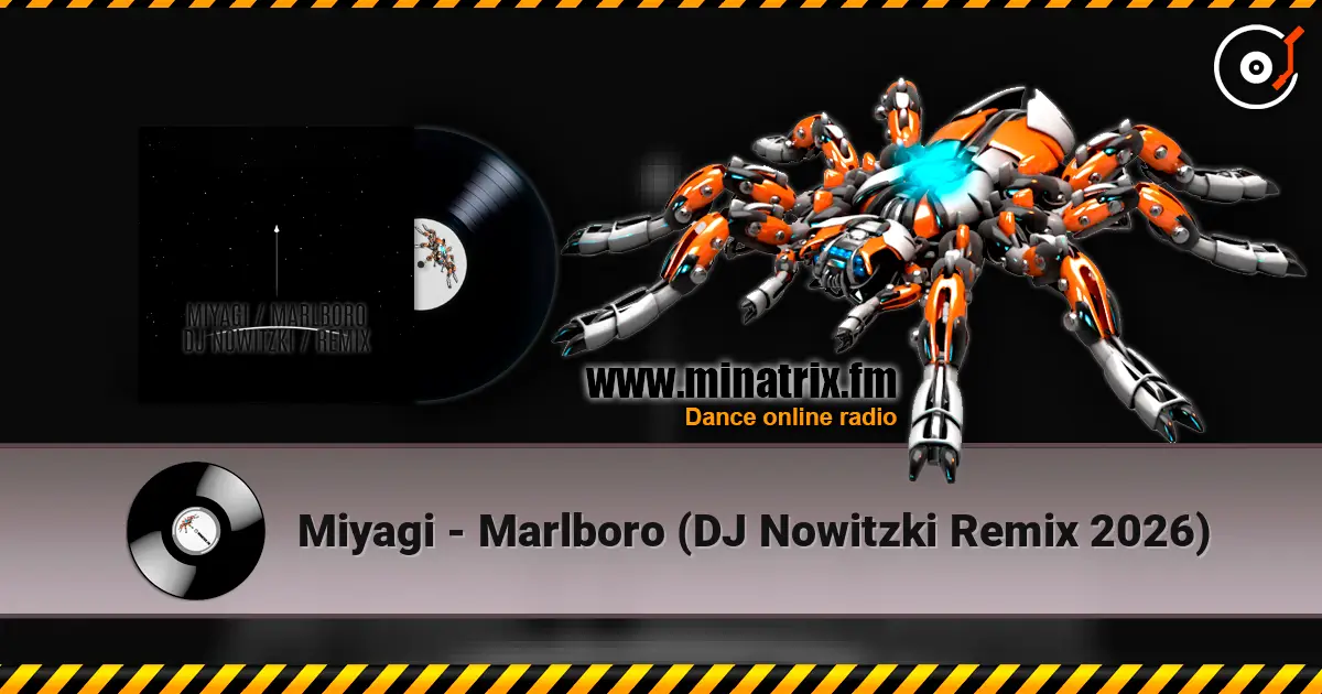 Miyagi - Marlboro (DJ Nowitzki Remix 2026) 高品质在线收听 | Minatrix.FM
