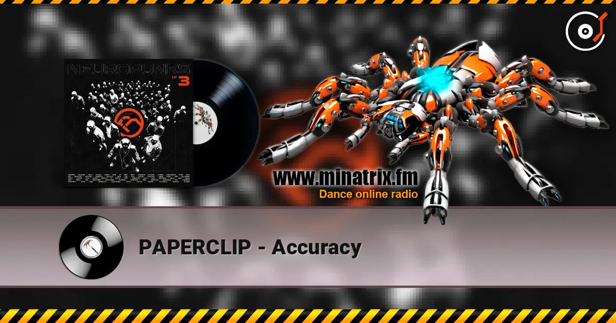 PAPERCLIP - Accuracy 高品质在线收听 | Minatrix.FM