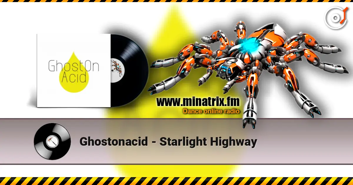 Ghostonacid - Starlight Highway 高品质在线收听 | Minatrix.FM