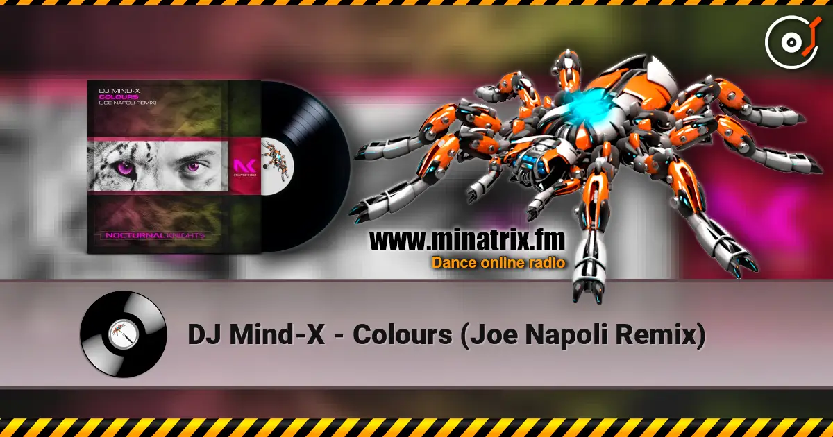 DJ Mind-X - Colours (Joe Napoli Remix) 高品质在线收听 | Minatrix.FM
