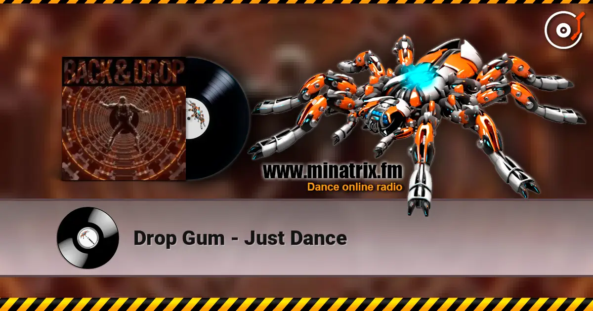 Drop Gum - Just Dance 高品质在线收听 | Minatrix.FM