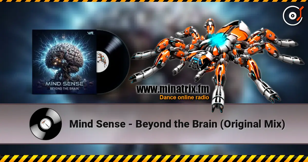 Mind Sense - Beyond the Brain (Original Mix) 高品质在线收听 | Minatrix.FM