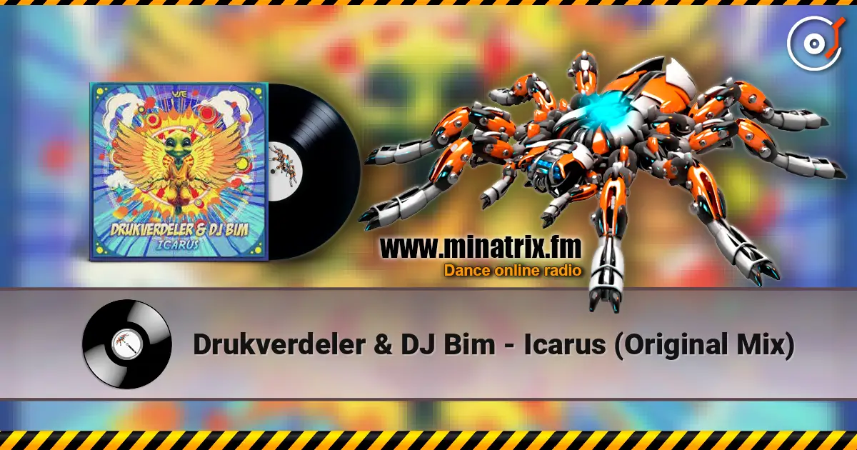 Drukverdeler & DJ Bim - Icarus (Original Mix) 高品质在线收听 | Minatrix.FM