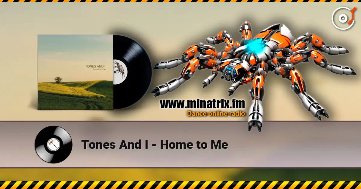 Tones And I - Home to Me 高品质在线收听 | Minatrix.FM