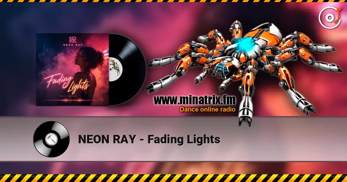 NEON RAY - Fading Lights 高品质在线收听 | Minatrix.FM