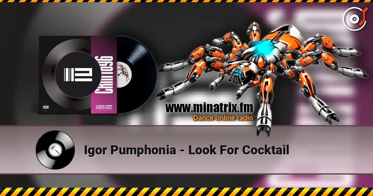 Igor Pumphonia - Look For Cocktail 高品质在线收听 | Minatrix.FM