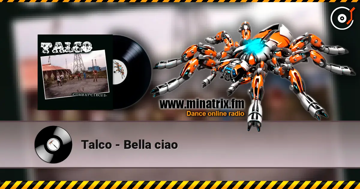 Talco - Bella ciao 高品质在线收听 | Minatrix.FM