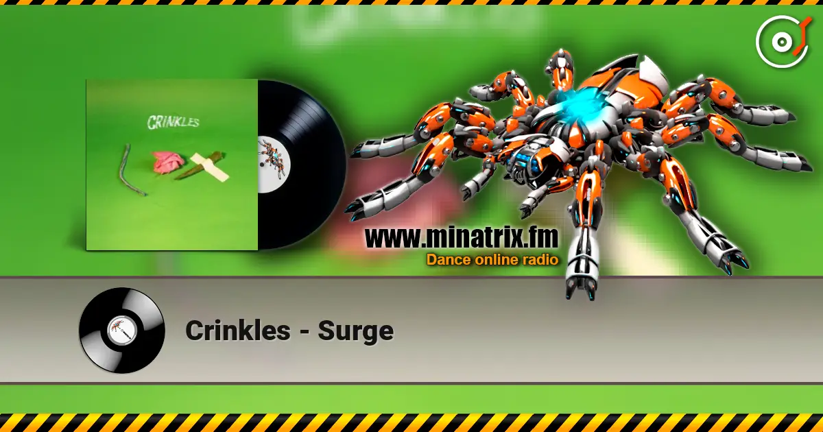 Crinkles - Surge 高品质在线收听 | Minatrix.FM