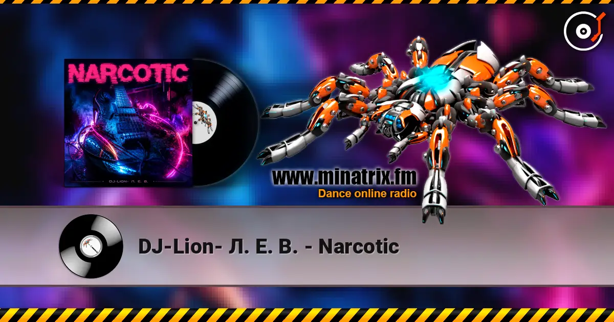 DJ-Lion- Л. Е. В. - Narcotic 高品质在线收听 | Minatrix.FM