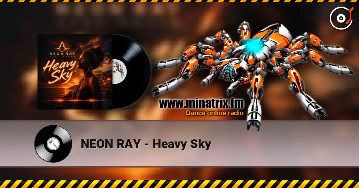 NEON RAY - Heavy Sky 高品质在线收听 | Minatrix.FM