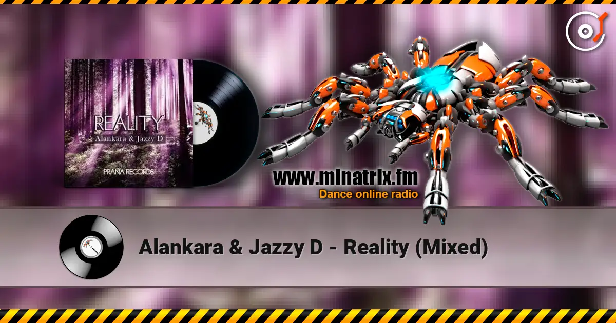 Alankara & Jazzy D - Reality (Mixed) 高品质在线收听 | Minatrix.FM