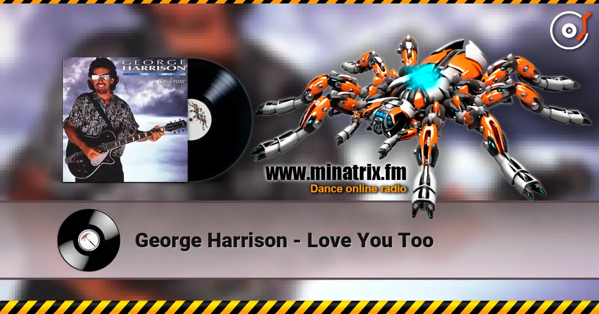 George Harrison - Love You Too 高品质在线收听 | Minatrix.FM