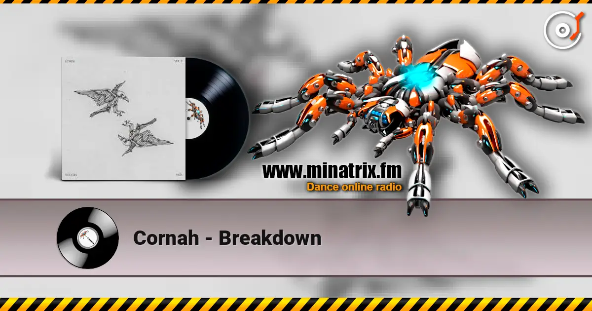 Cornah - Breakdown слухати онлайн у високій якості | Minatrix.FM