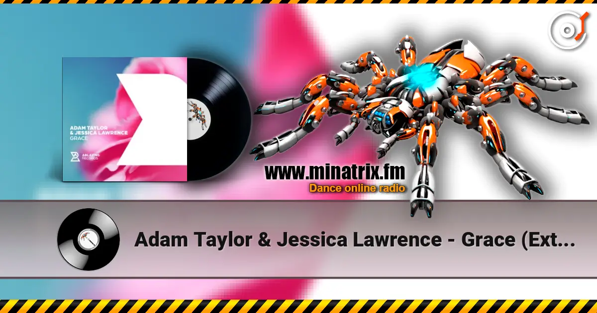 Adam Taylor & Jessica Lawrence - Grace (Extended Mix) 高品质在线收听 | Minatrix.FM