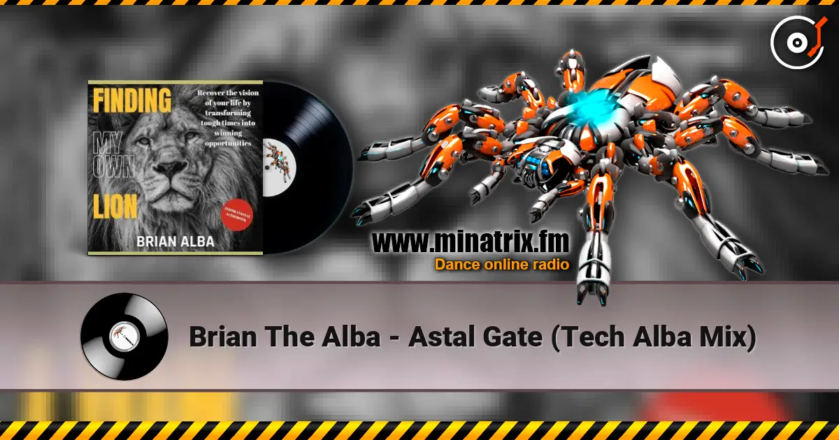 Brian The Alba - Astal Gate (Tech Alba Mix) 高品质在线收听 | Minatrix.FM
