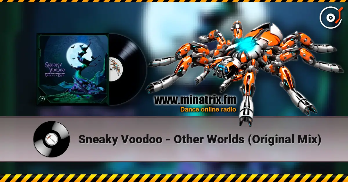 Sneaky Voodoo - Other Worlds (Original Mix) 高品质在线收听 | Minatrix.FM
