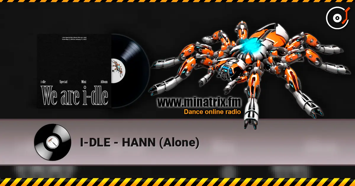 I-DLE - HANN (Alone) 高品质在线收听 | Minatrix.FM