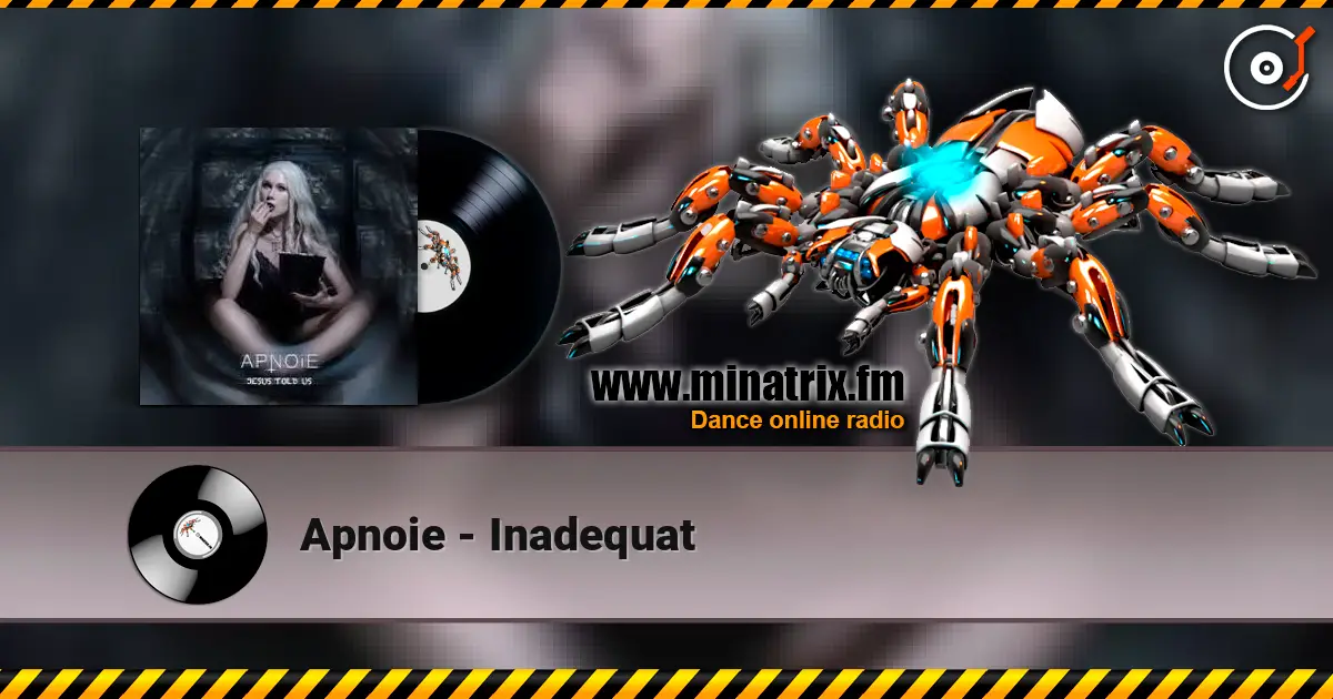 Apnoie - Inadequat 高品质在线收听 | Minatrix.FM