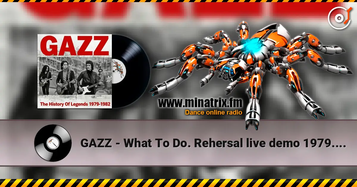 GAZZ - What To Do. Rehersal live demo 1979. Restored & remastered 2026 高品质在线收听 | Minatrix.FM