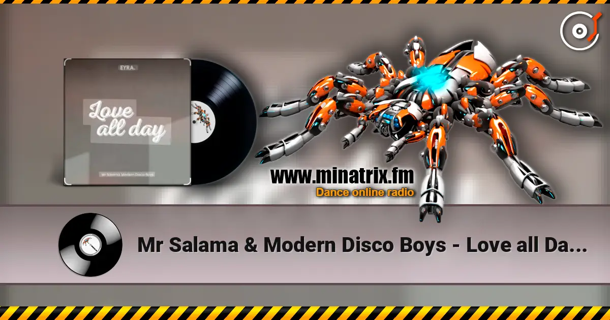 Mr Salama & Modern Disco Boys - Love all Day (New Original Mix) 2026​ 高品质在线收听 | Minatrix.FM
