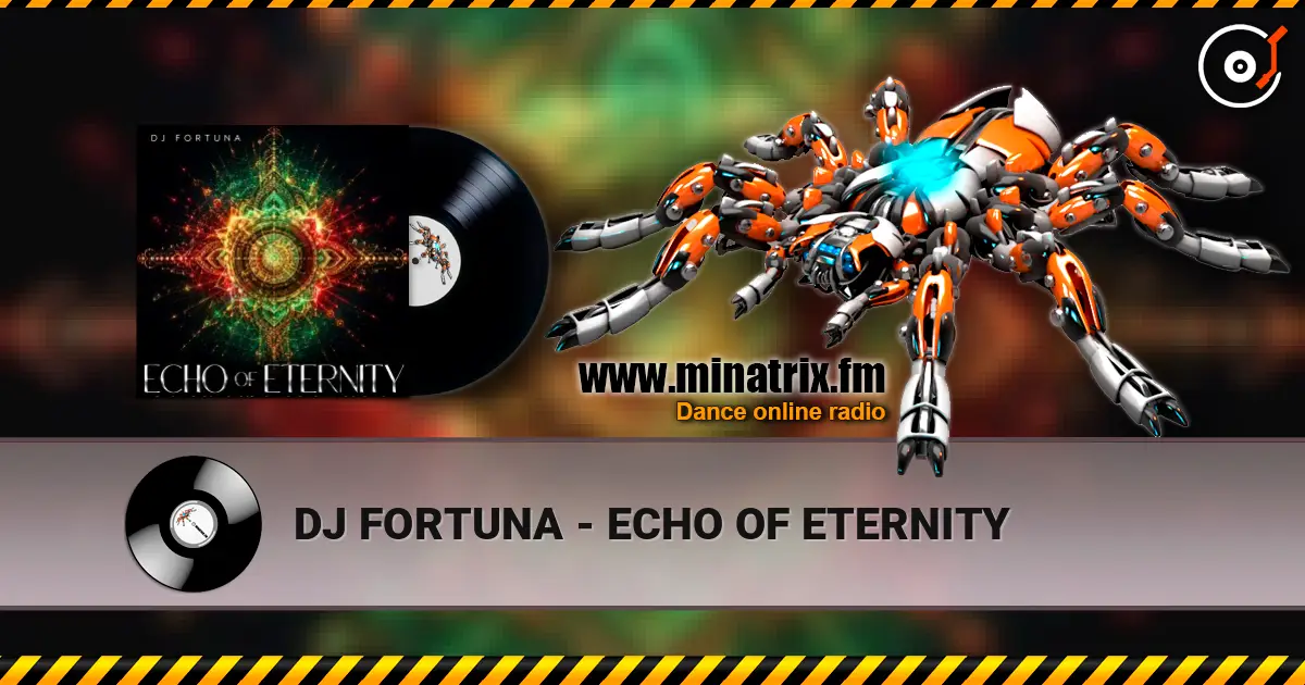 DJ FORTUNA - ECHO OF ETERNITY 高品质在线收听 | Minatrix.FM