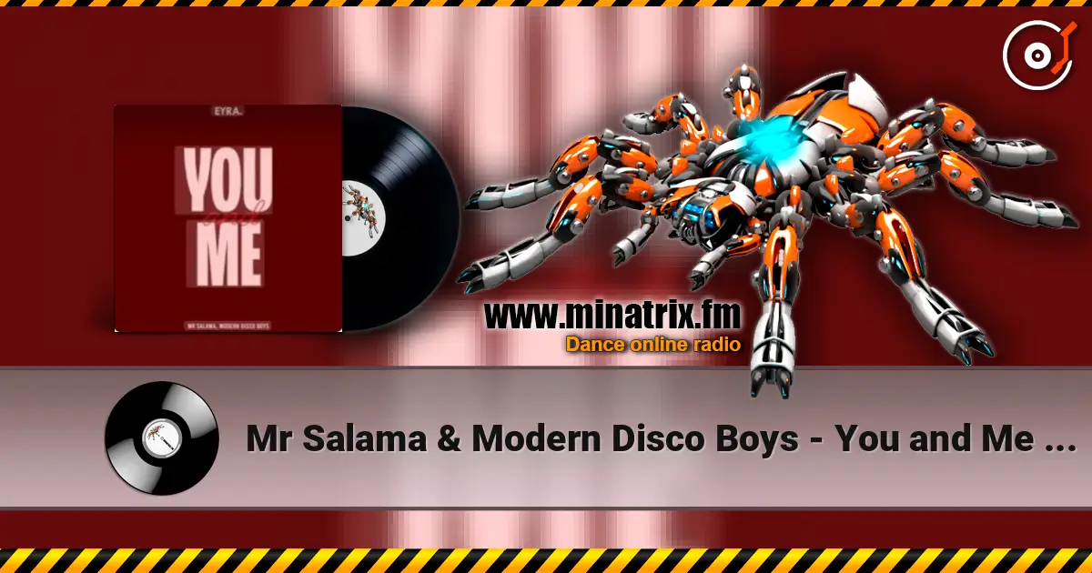 Mr Salama & Modern Disco Boys - You and Me (Original Mix) 2026​ 高品质在线收听 | Minatrix.FM